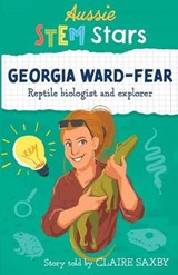 Aussie Stem Star: Georgia Ward-Fear - Claire Saxby - 9781925893342
