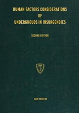 Human Factors Considerations of Undergrounds in Insurgencies - Aris Project - 9781925907193