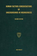 Human Factors Considerations of Undergrounds in Insurgencies - Aris Project - 9781925907209