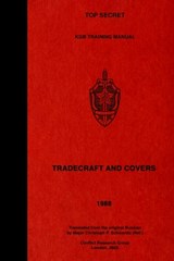 TOP SECRET KGB Training Manual - Tradecraft and Covers - Christoph P. Schwanitz (Ret ). - 9781925907728