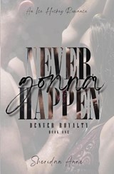 Never Gonna Happen - Sheridan Anne - 9781925958782