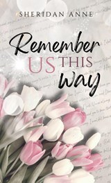 Remember Us This Way - Sheridan Anne - 9781925958935
