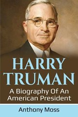 Harry Truman - Anthony Moss - 9781925989380