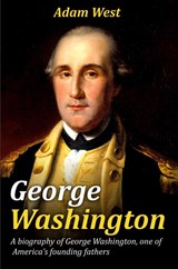George Washington - Adam West - 9781925989656