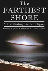The Farthest Shore - Dr Joseph N Pelton ; Angelia P Bukley - 9781926592077