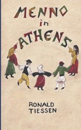Menno in Athens - Ronald Tiessen - 9781926599748