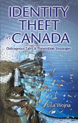 Identity Theft in Canada - Lisa Wojna - 9781926695204