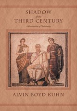 Shadow of the Third Century - KUHN,  Alvin Boyd - 9781926777238