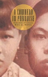 A Cowherd in Paradise - May Q. Wong - 9781926972404