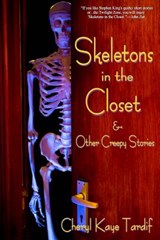 Skeletons in the Closet & Other Creepy Stories - Cheryl Kaye Tardif - 9781926997056