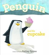 Penguin and the Cupcake - SPIRES,  Ashley - 9781927018453
