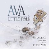 Ava and the Little Folk - CHRISTOPHER,  Neil ; Neal, Alan - 9781927095027