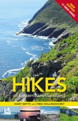 Hikes of Eastern Newfoundland - Mary Smyth ; Fred Hollingshurst - 9781927099728