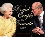Royal Couple in Canada - LAWLOR,  Allison - 9781927099735