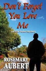Don't Forget You Love Me - Rosemary Aubert - 9781927114988