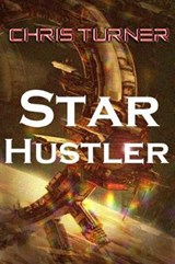 Starhustler - Chris Turner - 9781927117989