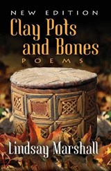 Clay Pots and Bones, Poems - MARSHALL,  Lindsay - 9781927492819