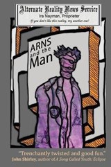 ARNS and the Man - Ira Nayman - 9781927645192