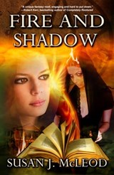 Fire and Shadow - Susan J. McLeod - 9781927792360