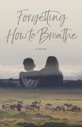 Forgetting How to Breathe - DAHER,  Anita - 9781927855911
