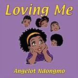 Loving Me - Angelot Ndongmo - 9781927865873