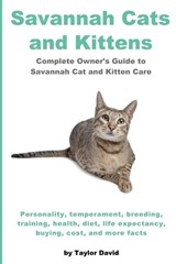 Savannah Cats and Kittens - DAVID,  Taylor - 9781927870143