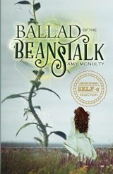 Ballad of the Beanstalk - MCNULTY,  Amy - 9781927940853