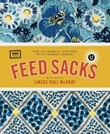 Feed Sacks Colourful Hist Frugal Fabric -  - 9781927987032