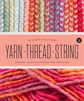 Yarn Thread String: Up Close with Fibre
