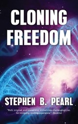 Cloning Freedom - Stephen B Pearl - 9781928011439