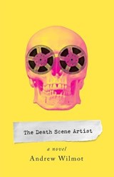 The Death Scene Artist - Andrew Wilmot - 9781928088844