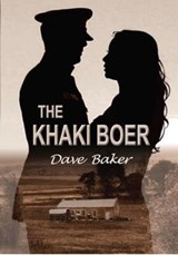 The khaki boer - Dave Baker - 9781928283201