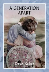 A Generation Apart - Dave Baker - 9781928283485