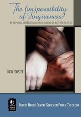 The (im)possibility of forgiveness? - Dion Forster - 9781928314349