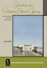 Searching for Islamic Ethical Agency in Post-Apartheid Cape Town - Aslam Fataar - 9781928314615