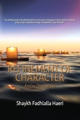 Refinement of Character - HAERI,  Shaykh Fadhlalla - 9781928329053