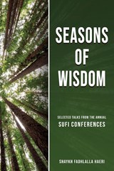 Seasons of Wisdom - Shaykh Fadhlalla Haeri - 9781928329459