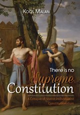 There is No Supreme Constitution - Koos Malan - 9781928480266