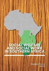 Social Welfare and Social Work in Southern Africa - Ndangwa Noyoo - 9781928480761