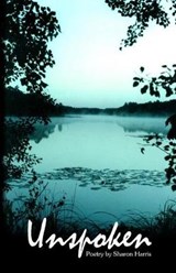Unspoken - Sharon Harris - 9781928690184