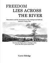 FREEDOM LIES ACROSS THE RIVER - Carrie Eldridge - 9781928979432