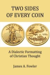 Two Sides of Every Coin - James A Fowler - 9781929541539