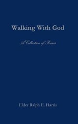 Walking with God - HARRIS,  Elder Ralph E. - 9781929635238