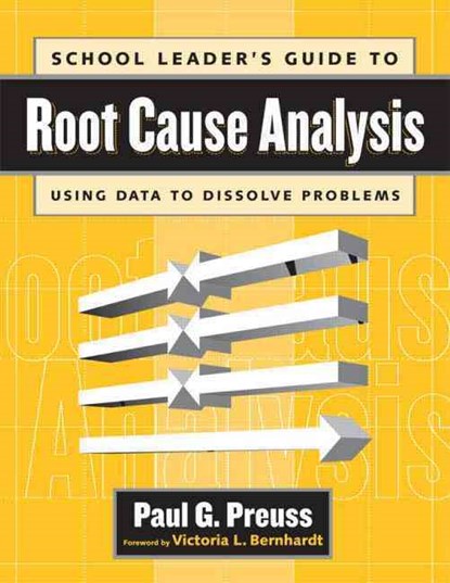 School Leader's Guide to Root Cause Analysis, Paul Preuss - Paperback - 9781930556539