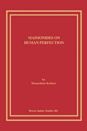 Maimonides on Human Perfection
