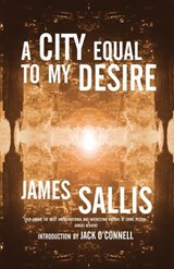 A City Equal to My Desire - James Sallis - 9781930997677