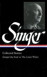 Isaac Bashevis Singer: Collected Stories Vol. 1 | Isaac Bashevis Singer | 