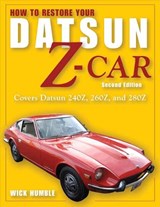 How to Restore Your Datsun Z-Car, Updated - James Wick Humble - 9781931128407