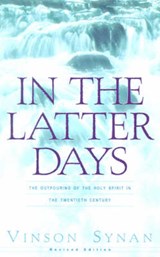In the Latter Days - SYNAN,  Vinson - 9781931232708