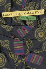 Dark Under Kiganda Stars - HEGNAUER,  Lilah - 9781931337236